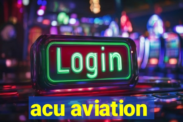acu aviation